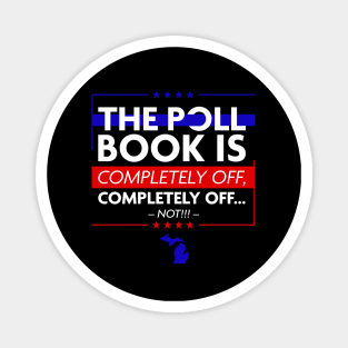 The poll book is completely off, completely off... Not Magnet